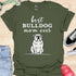 Best bulldog mom ever - V4 - Line Draw T-Shirt